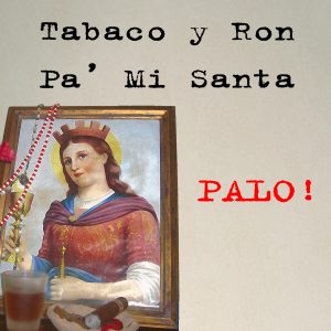 Tabaco y Ron Pa' Mi Santa